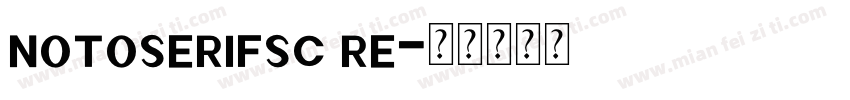 notoserifsc re字体转换
